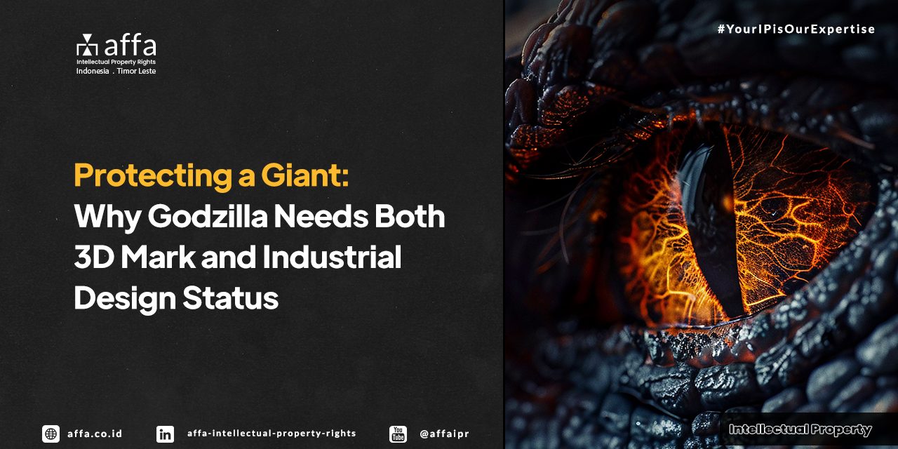 protecting-a-giant-why-godzilla-needs-both-3d-mark-and-industrial-design-status-affa