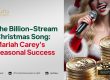 The Billion-Stream Christmas Song: Mariah Carey's Seasonal Success - AFFA IPR