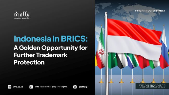 indonesia-in-brics-a-golden-opportunity-for-further-trademark-protection-affa Indonesia in BRICS: A Golden Opportunity for Further Trademark Protection - AFFA IPR