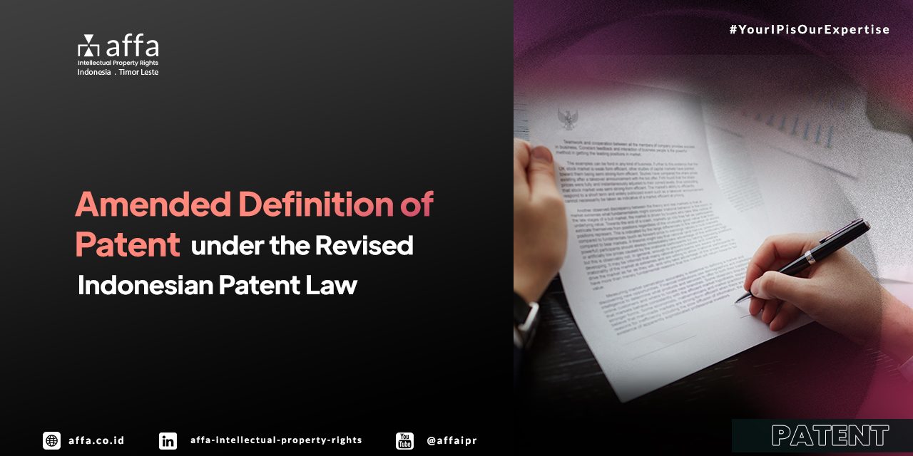 amended-definition-of-patent-under-the-revised-indonesian-paten-law-affa Amended Definition of Patent under the Revised Indonesian Patent Law - AFFA IPR
