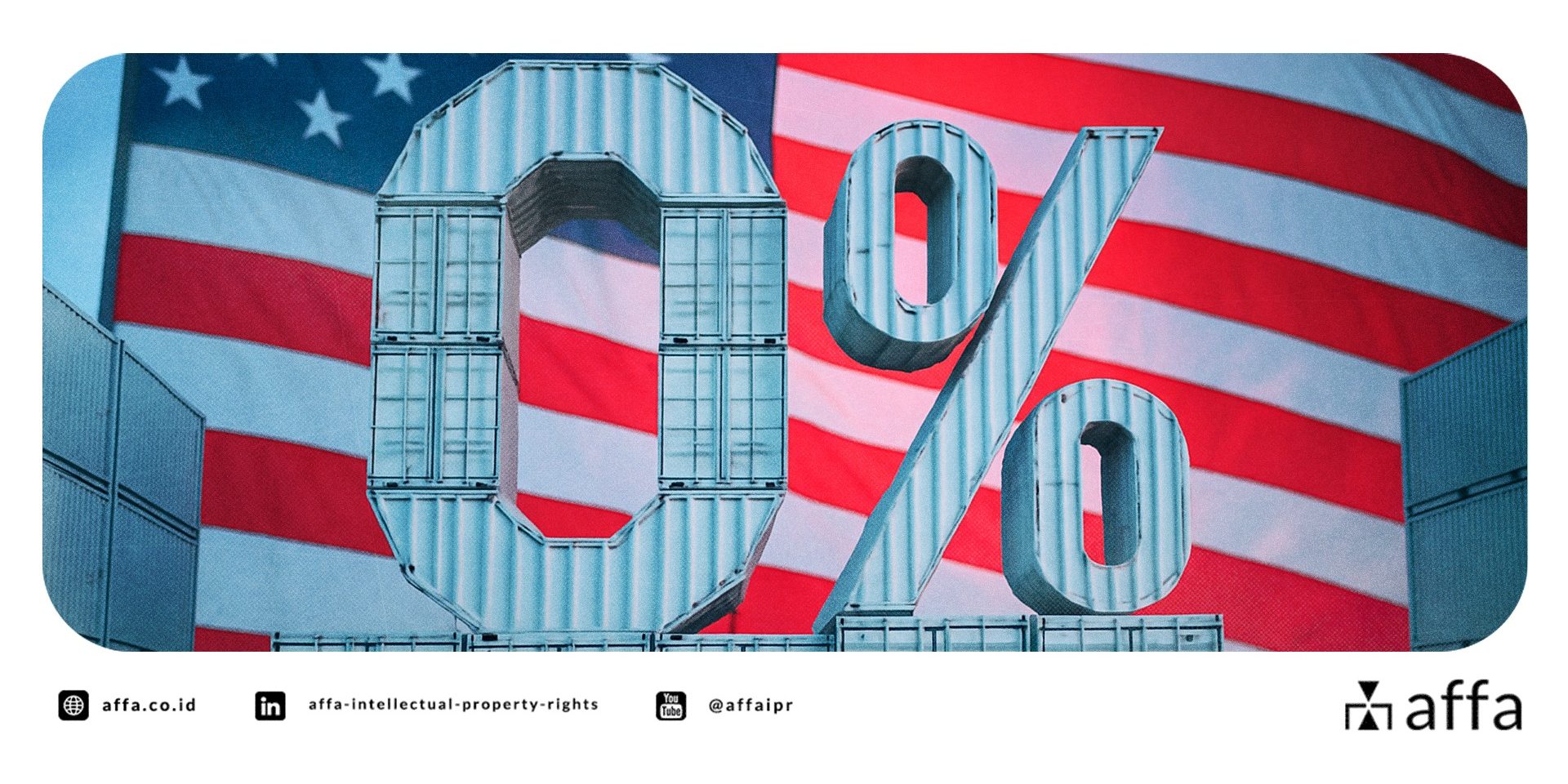[Policy Insight] Free from Tariffs for U.S. Brands to Indonesia — Why Trademark Protection Is Your First Move - AFFA IPR