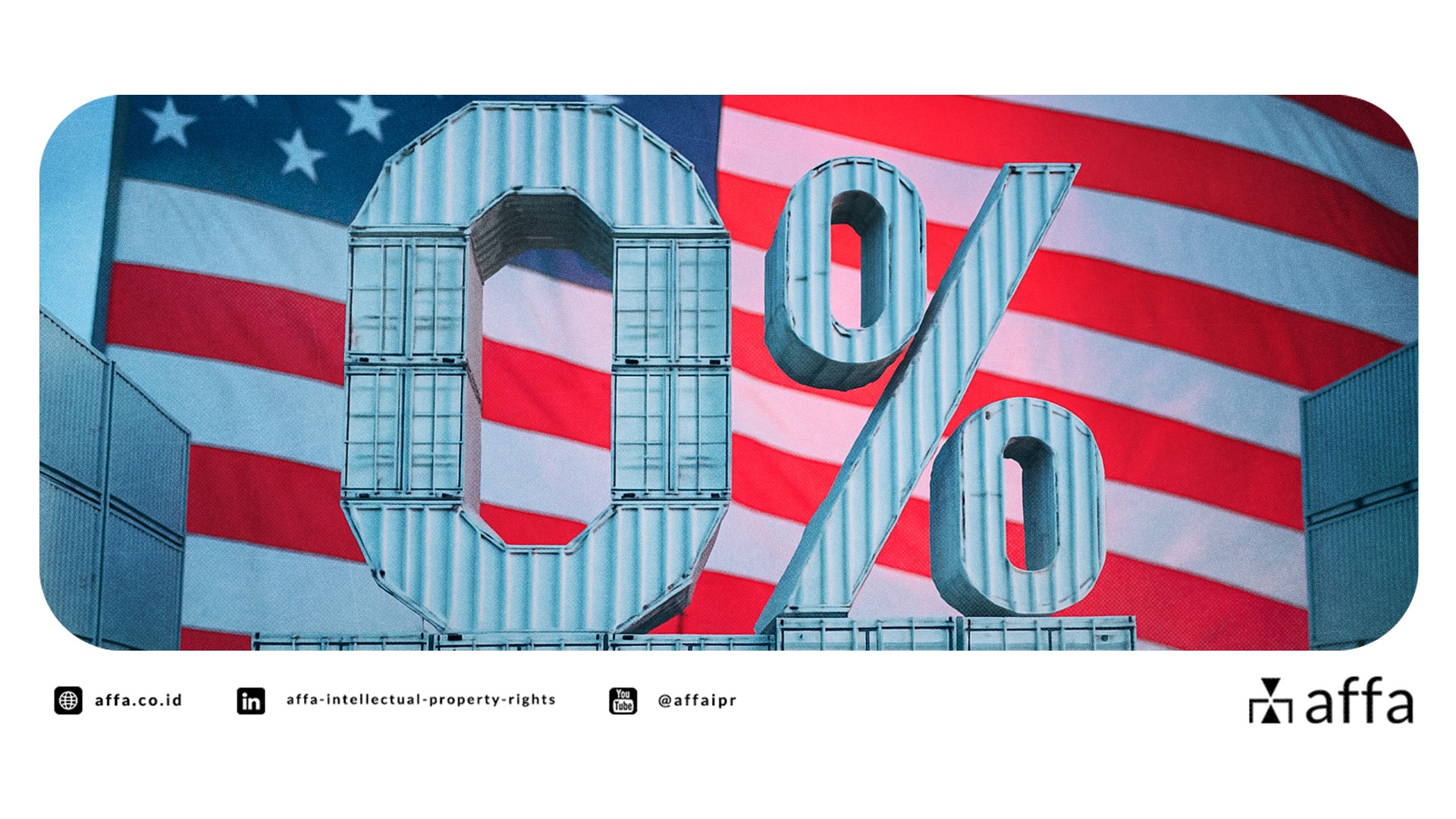 [Policy Insight] Free from Tariffs for U.S. Brands to Indonesia — Why Trademark Protection Is Your First Move - AFFA IPR