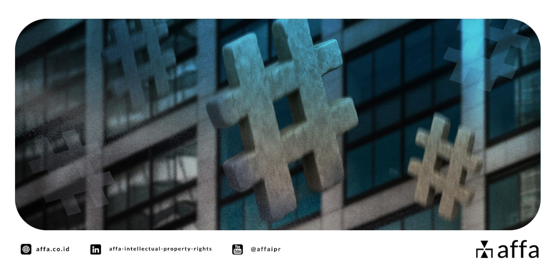 Can a “Hashtag” Be Registered as a Trademark in Indonesia? - AFFA IPR