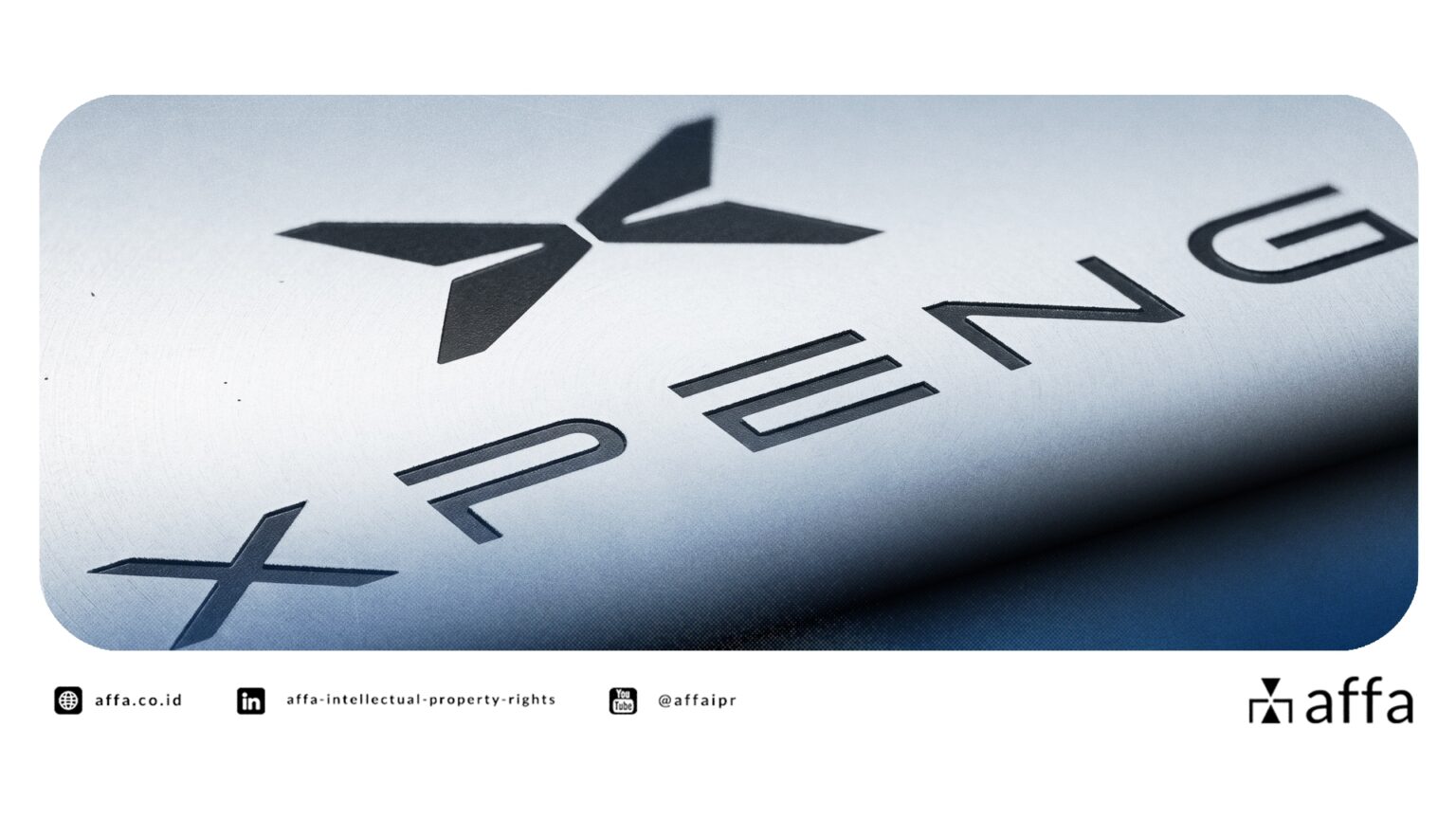 AFFA Successfully Represents Guangzhou Xiaopeng Motors Technology Co., Ltd. in Establishing XPENG as a Well-Known Trademark in Indonesia - AFFA IPR