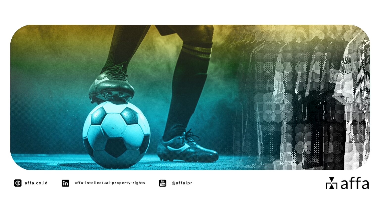 Understanding Intellectual Property in the World of Football - AFFA IPR