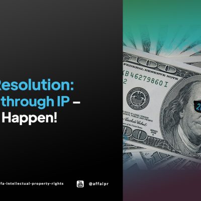 2025 Resolution: Wealth Through IP - Make It Happen! - AFFA IPR