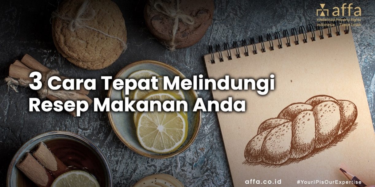 3 cara tepat melindungi resep makanan affa.co.id 3-cara-tepat-melindungi-resep-makanan-affa