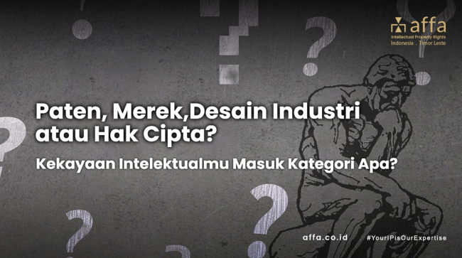 Paten, Merek, Desain Industri, Hak Cipta affa.co.id Paten-Merek-Desain-Industri-Hak-Cipta-affa.co