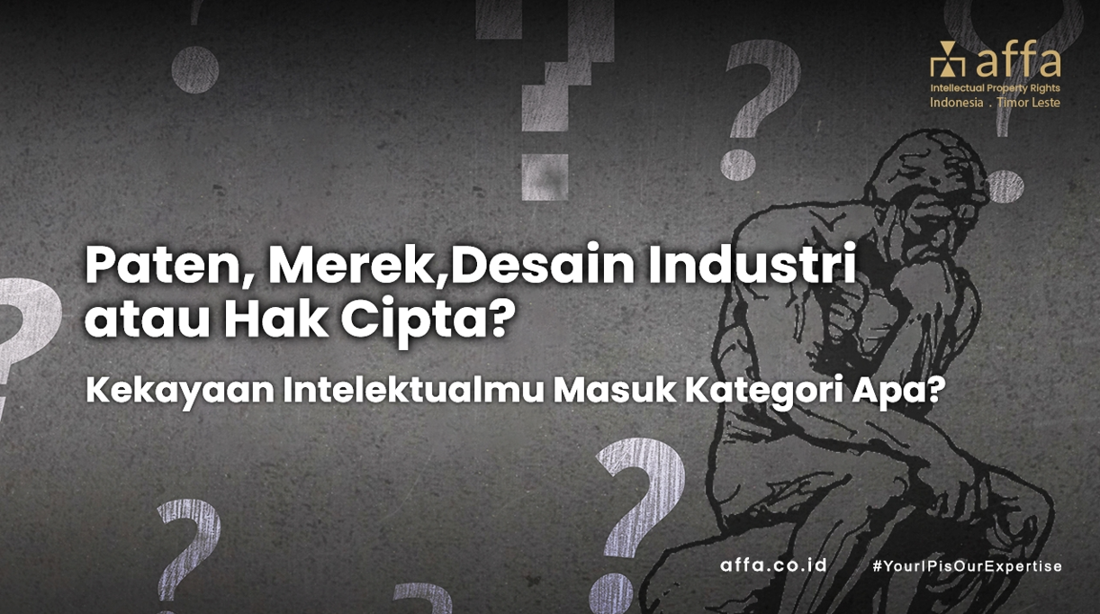 Paten, Merek, Desain Industri Atau Hak Cipta? Kekayaan Intelektualmu ...