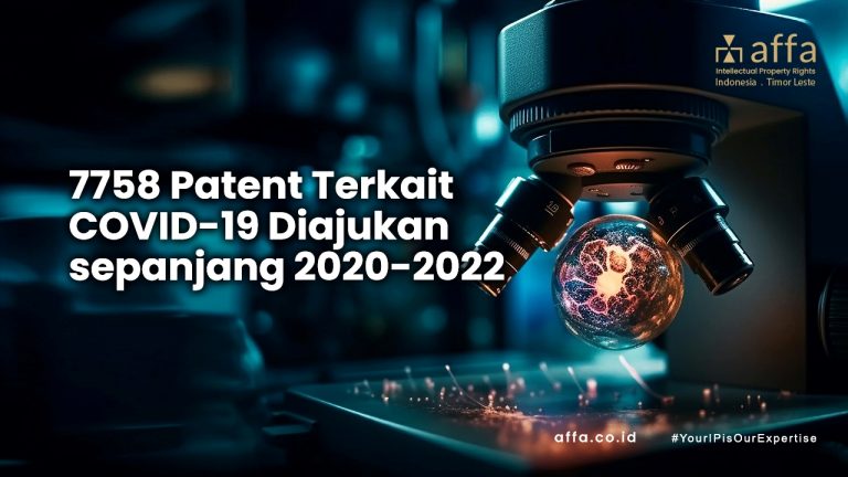 7.758 Patent Terkait COVID-19 Diajukan sepanjang 2020-2022 affa.co.id 7.758-Patent-Terkait-COVID-19-Diajukan-sepanjang-2020-2022-affa