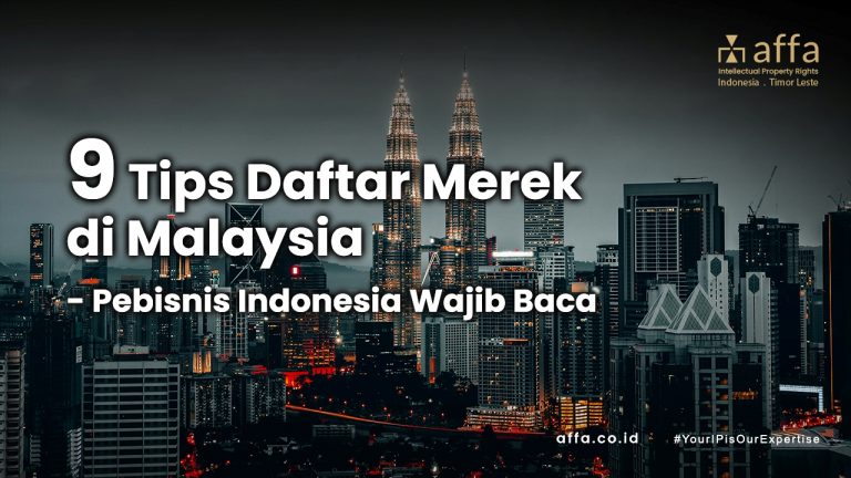 9 Tips Daftar Merek di Malaysia affa.co.id 9-Tips-Daftar-Merek-di-Malaysia-affa