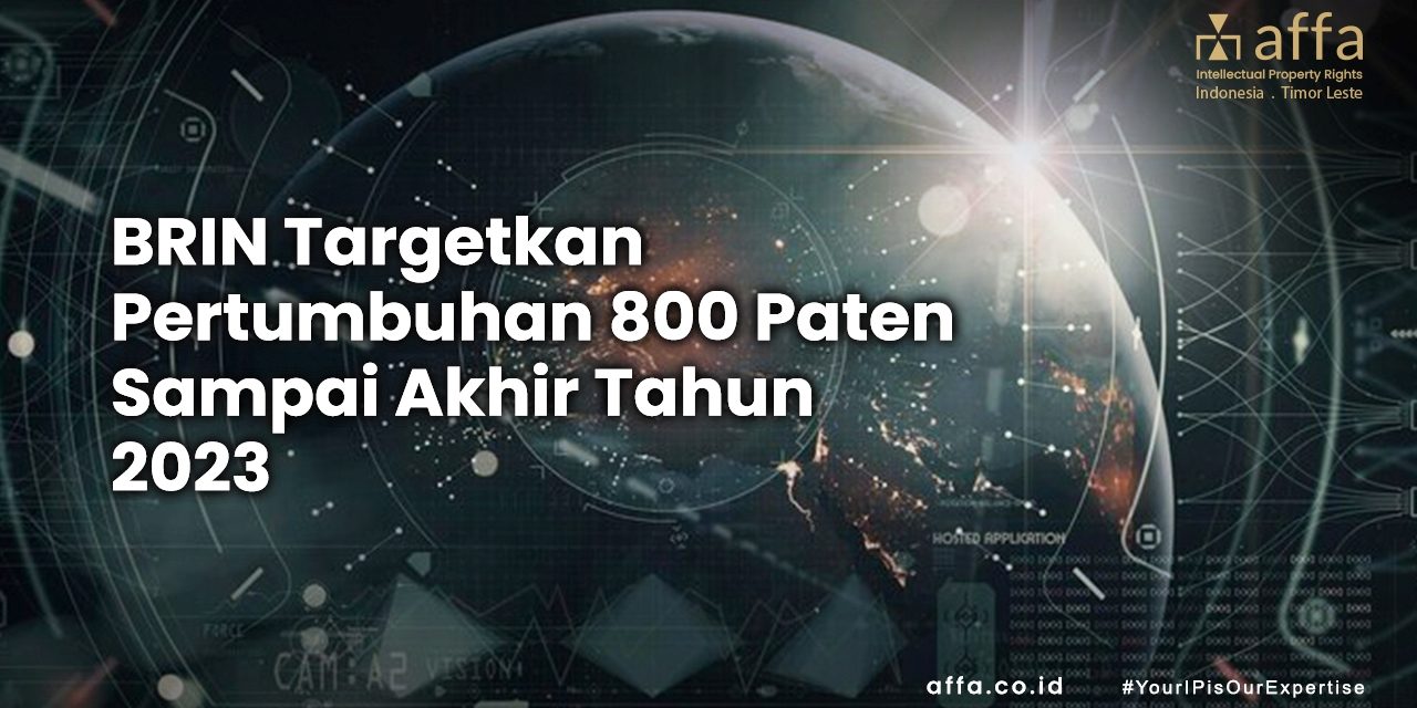 Indonesian National Research and Innovation Agency Targets 800 New Patents in 2023 affa.co.id Indonesian-National-Research-and-Innovation-Agency-Targets-800-New-Patents-in-2023-affa