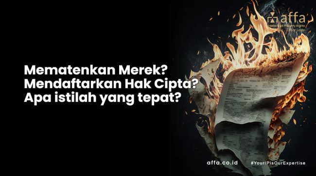 Mematenkan Merek, Mendaftarkan Hak Cipta, Apa istilah yang tepat. affa.co.id Mematenkan-Merek-Mendaftarkan-Hak-Cipta-Apa-istilah-yang-tepat-affa