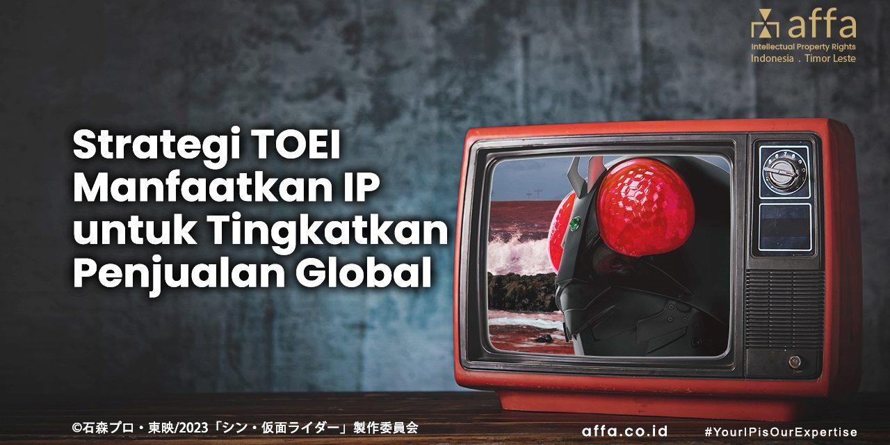 Strategi TOEI Manfaatkan IP untuk Tingkatkan Penjualan Global affa.co.id Strategi-TOEI-Manfaatkan-IP-untuk-Tingkatkan-Penjualan-Global-affa