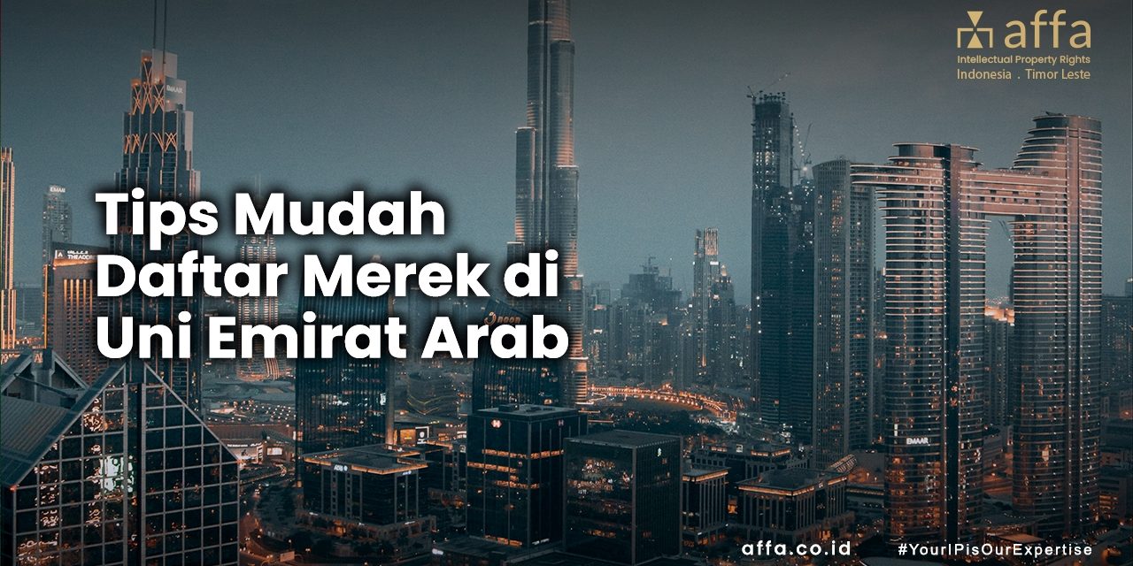 Tips-Mudah-Daftar-Merek-di-Uni-Emirat-Arab-affa