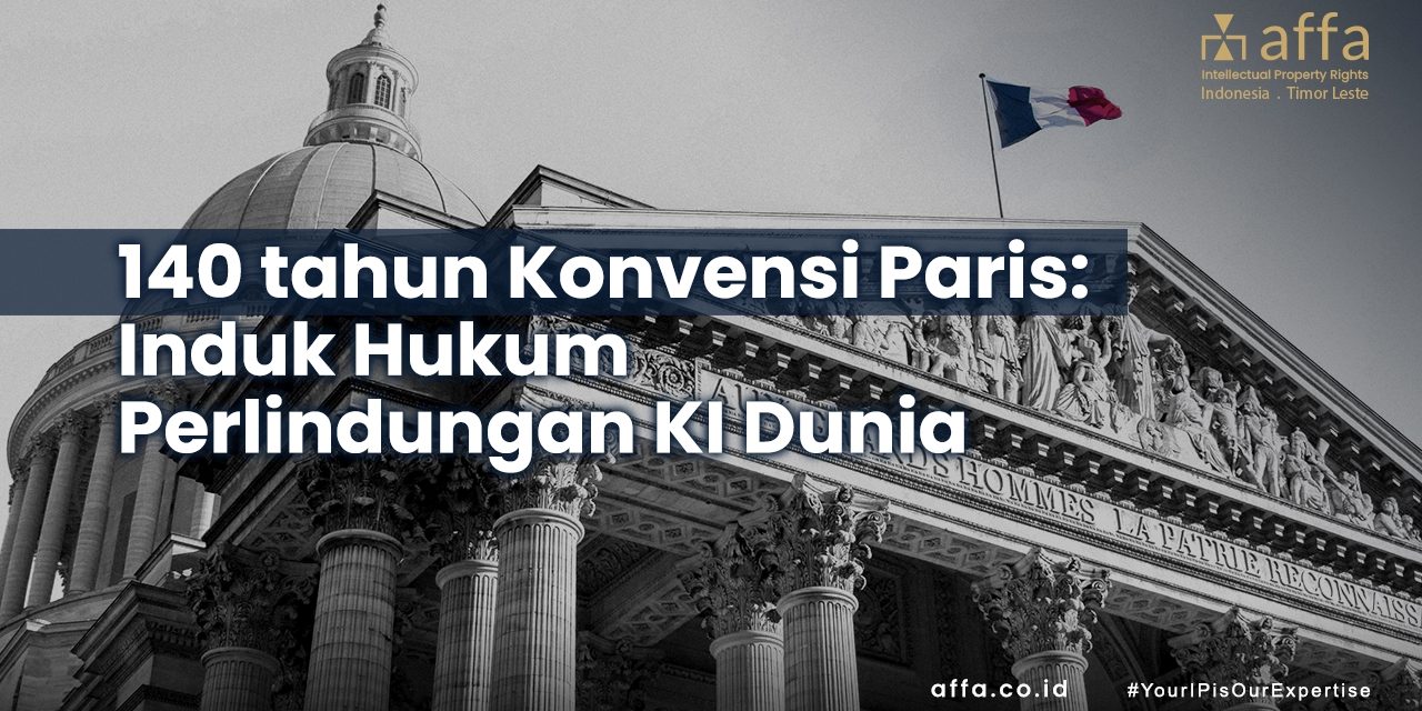 140-tahun-Konvensi-Paris-Induk-Hukum-Perlindungan-KI-Dunia-affa