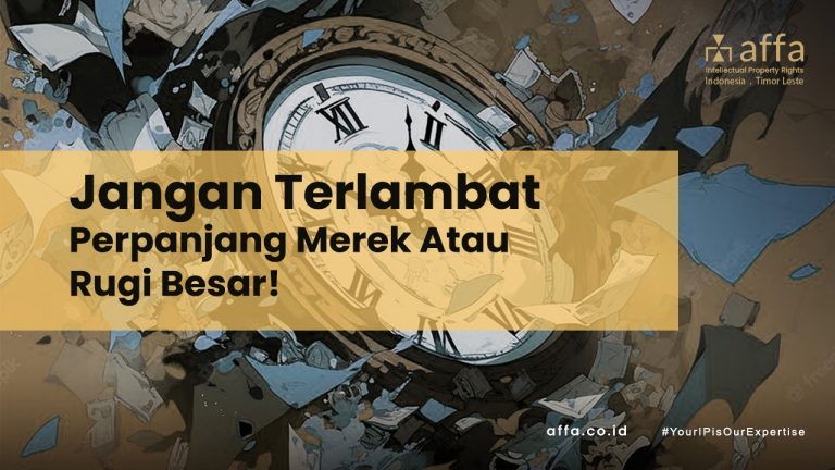 Jangan Terlambat Perpanjang Merek Atau Rugi Besar affa.co.id Jangan-Terlambat-Perpanjang-Merek-Atau-Rugi-Besar-affa