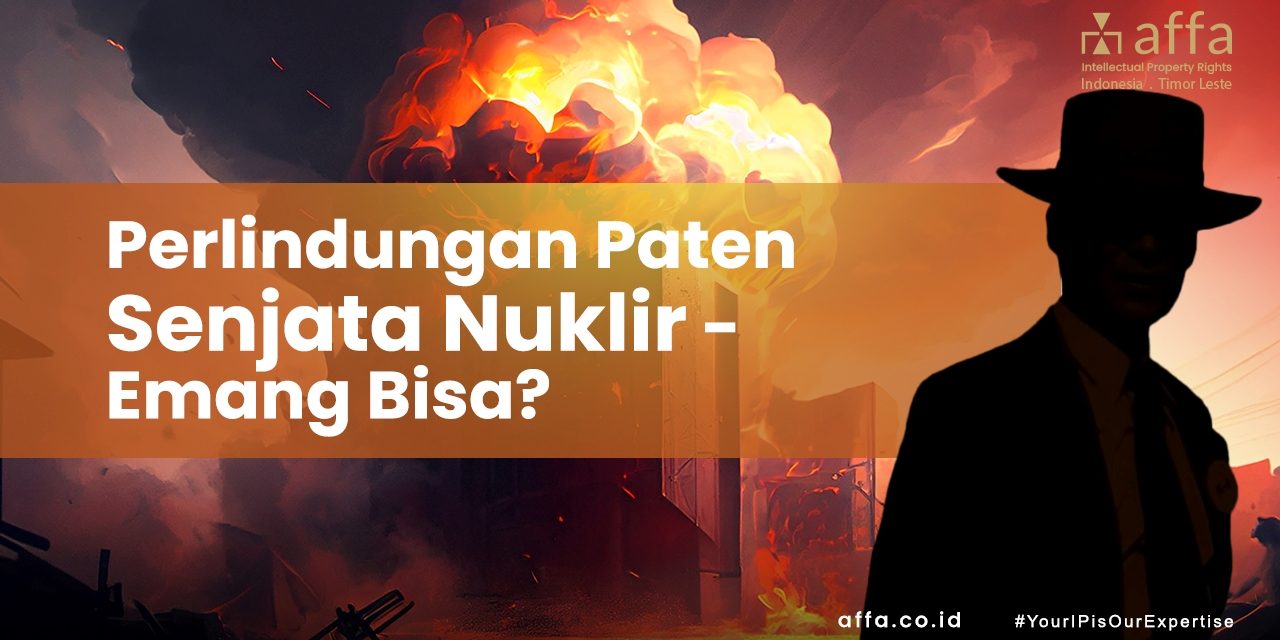 Perlindungan Paten Senjata Nuklir – Emang Bisa affa.co.id Perlindungan-Paten-Senjata-Nuklir-Emang-Bisa-affa