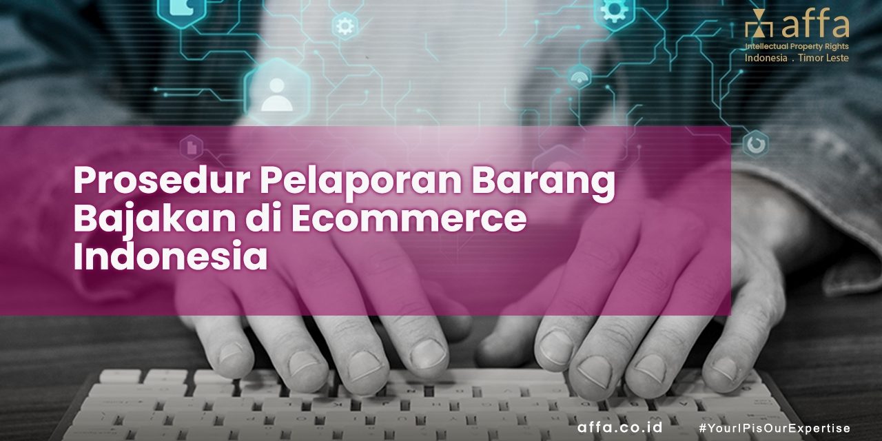 Prosedur Pelaporan Barang Bajakan di Ecommerce Indonesia affa.co.id