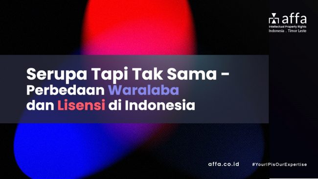 Serupa Tapi Tak Sama – Perbedaan Waralaba dan Lisensi di Indonesia Serupa-Tapi-Tak-Sama-Perbedaan-Waralaba-dan-Lisensi-di-Indonesia