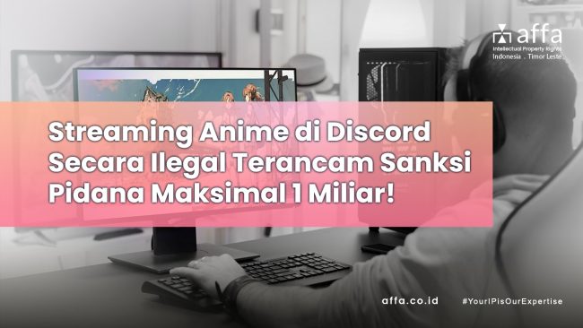 Streaming Anime di Discord Secara Ilegal Terancam Snaksi Pidana Maksimal 1 Miliar! affa.co.id Streaming-Anime-di-Discord-Secara-Ilegal-Terancam-Snaksi-Pidana-Maksimal-1-Miliar-affa