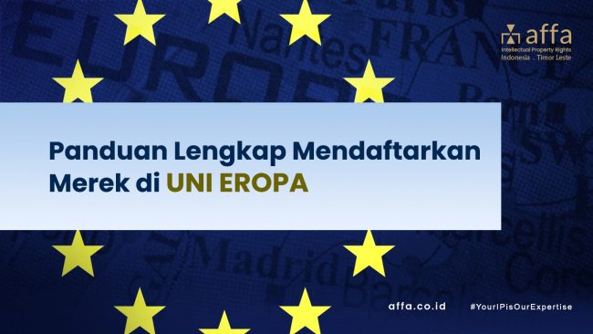 Panduan Lengkap Mendaftarkan Merek di Uni Eropa affa Panduan-Lengkap-Mendaftarkan-Merek-di-Uni-Eropa-affa