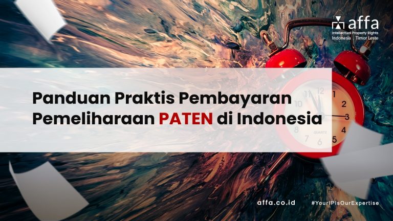 Panduan Praktis Pembayaran Pemeliharaan Paten di Indonesia affa.co.id Panduan-Praktis-Pembayaran-Pemeliharaan-Paten-di-Indonesia-affa