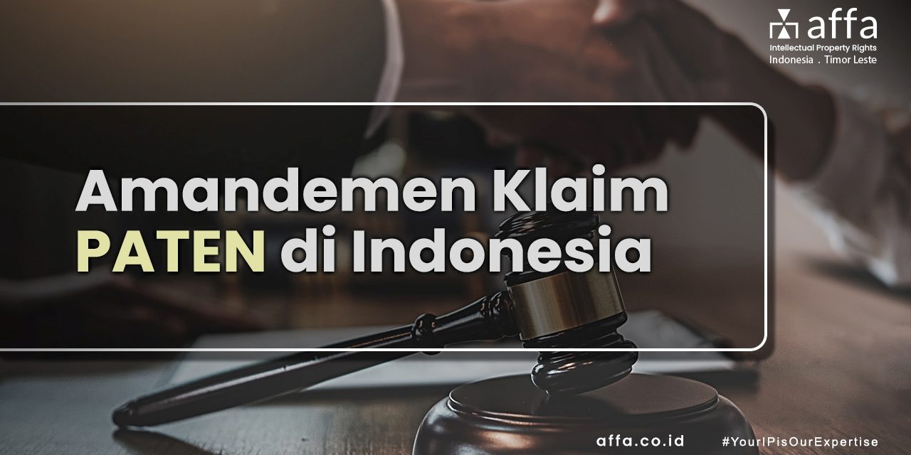 Amandemen Klaim Paten di Indonesia affa.co.id Amandemen-Klaim-Paten-di-Indonesia-affa