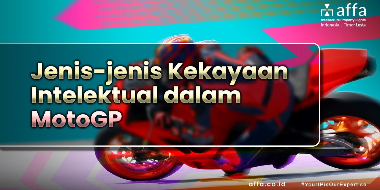 Jenis-Jenis-Kekayaan-Intelektual-dalam-MotoGP-affa