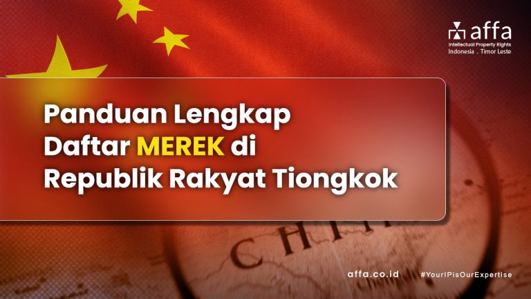 Panduan Lengkap Daftar Merek di Republik Rakyat Tiongkok affa.co.id Panduan-Lengkap-Daftar-Merek-di-Republik-Rakyat-Tiongkok-affa