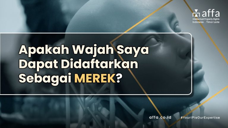 Apakah Wajah Saya Dapat Didaftarkan Sebagai Merek affa.co.id Apakah-Wajah-Saya-Dapat-Didaftarkan-Sebagai-Merek-affa