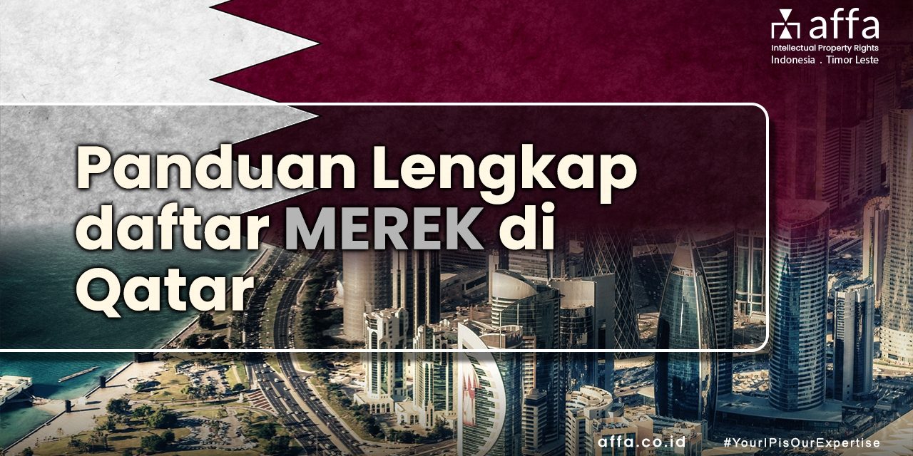 Panduan Lengkap Daftar Merek di Qatar affa.co.id Panduan-Lengkap-Daftar-Merek-di-Qatar-affa