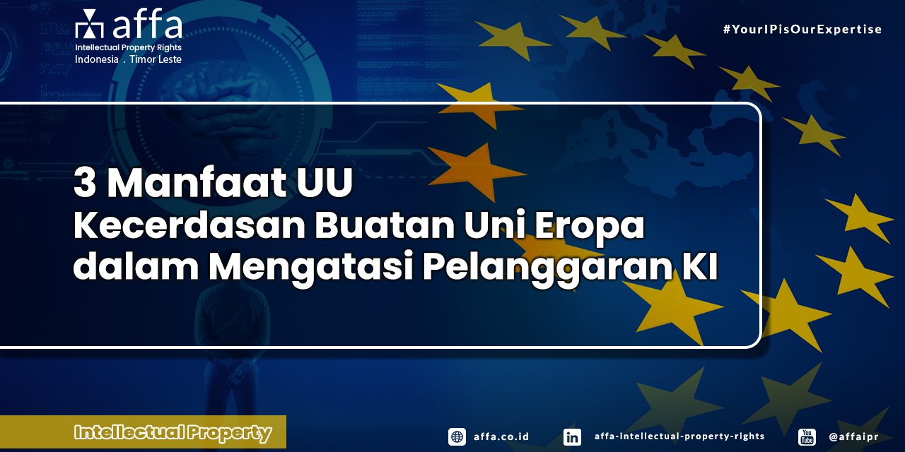 3-Manfaat-UU-Kecerdasan-Buatan-Uni-Eropa-dalam-Mengatasi-Pelanggaran-KI-affa