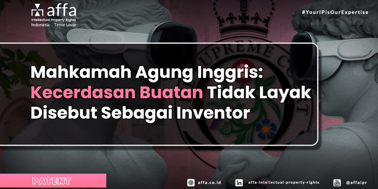 Mahkamah-Agung-Inggris-Kecerdasan-Buatan-Tidak-Layak-Disebut-Sebagai-Inventor-affa