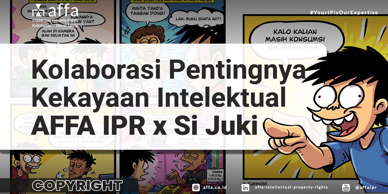 Kolaborasi Pentingnya Kekayaan Intelektual AFFA IPR X Si Juki – AFFA ...