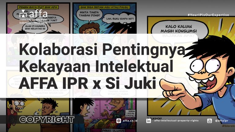 Kolaborasi-Pentingnya-Kekayaan-Intelektual-AFFA-IPR-Si-Juki Kolaborasi Pentingnya Kekayaan Intelektual AFFA IPR x Si Juki