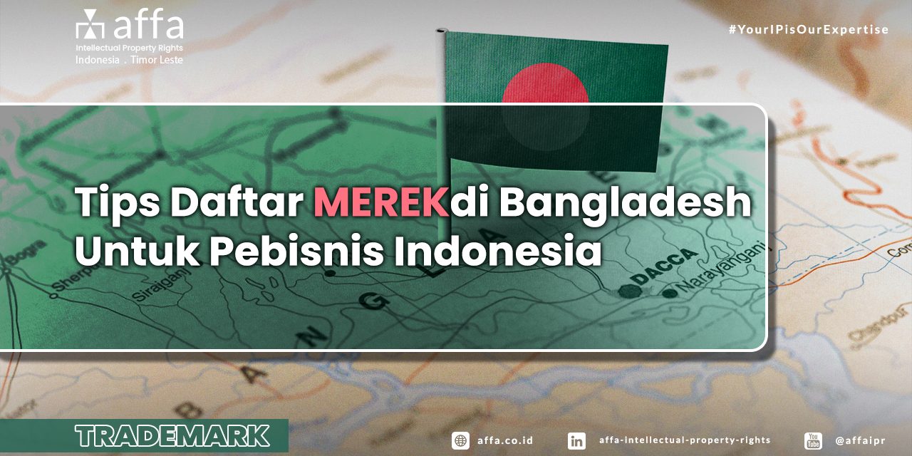 Tips Daftar Merek di Bangladesh Untuk Pebisnis Indonesia affa.co.id Tips-Daftar-Merek-di-Bangladesh-Untuk-Pebisnis-Indonesia-affa