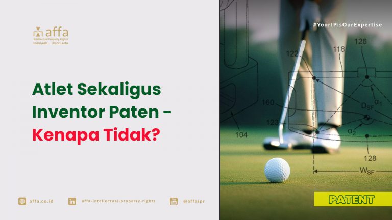 Atlet-Sekaligus-Inventor-Paten-Kenapa-Tidak-AFFA Atlet Sekaligus Inventor Paten - Kenapa Tidak - AFFA IPR
