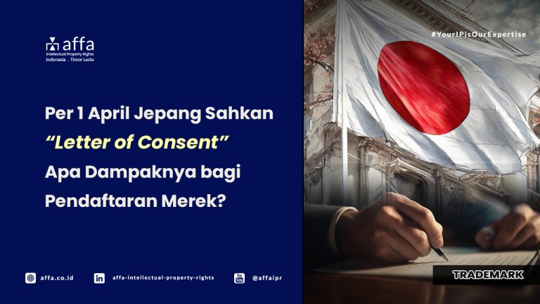 per-1-april-jepang-sahkan-letter-of-consent-apa-dampaknya-bagi-pendaftaran-merek-affa Per 1 April Jepang Sahkan "Letter of Consent" - Apa Dampaknya bagi Pendaftaran Merek? - AFFA IPR