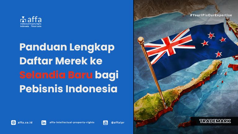 panduan-lengkap-daftar-merek-ke-selandia-baru-bagi-pebisnis-indonesia-affa Panduan Lengkap Daftar Merek ke Selandia Baru bagi Pebisnis Indonesia - AFFA IPR
