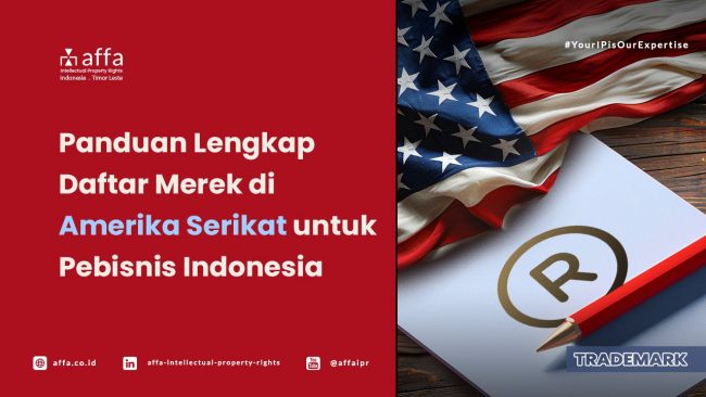 panduan-lengkap-daftar-merek-di-amerika-serikat-untuk-pebisnis-indonesia-affa Panduan Lengkap Daftar Merek di Amerika Serikat untuk Pebisnis Indonesia- AFFA IPR