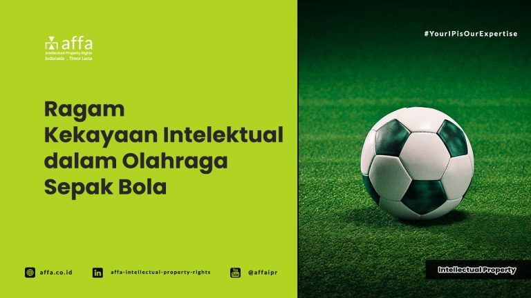 ragam-kekayaan-intelektual-dalam-olahraga-sepak-bola-affa Ragam Kekayaan Intelektual dalam Olahraga Sepak Bola - AFFA IPR