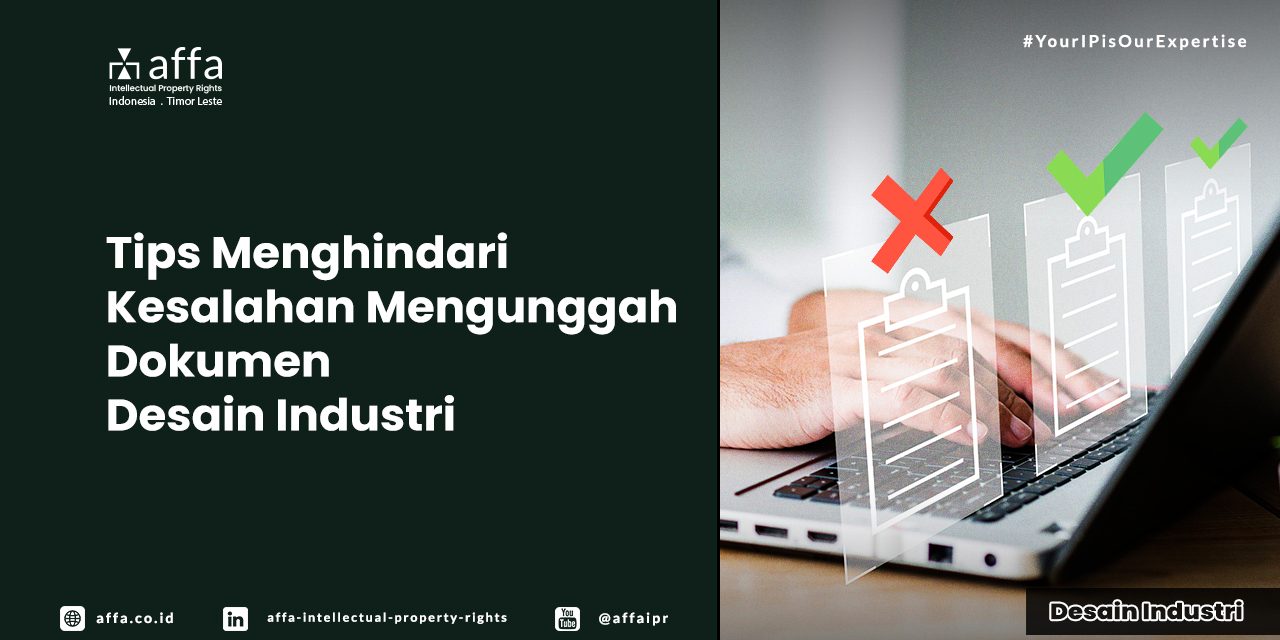 tips-menghindari-kesalahan-mengunggah-dokumen-desain-industri-affa Tips Menghindari Kesalahan Mengunggah Dokumen Desain Industri - AFFA IPR