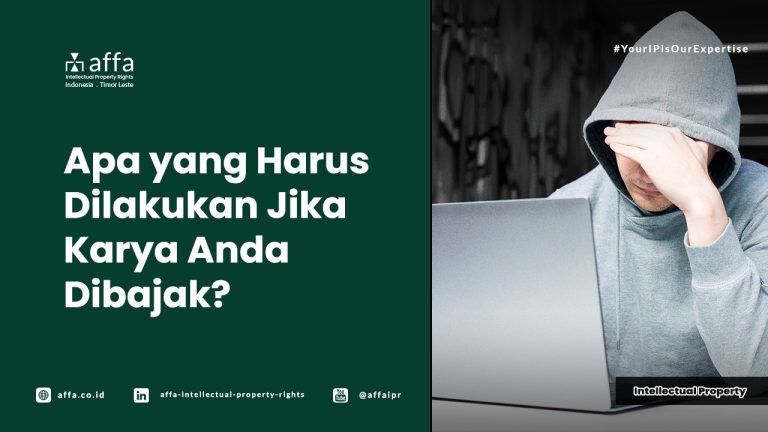 apa-yang-harus-dilakukan-jika-karya-anda-dibajak-affa Apa yang Harus Dilakukan Jika Karya Anda Dibajak? - AFFA IPR
