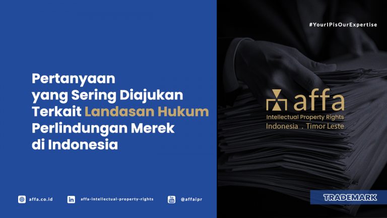 pertanyaan-yang-sering-diajukan-terkait-landasan-hukum-perlindungan-merek-di-indonesia-affa Pertanyaan yang Sering Diajukan Terkait Landasan Hukum Perlindungan Merek di Indonesia - AFFA IPR