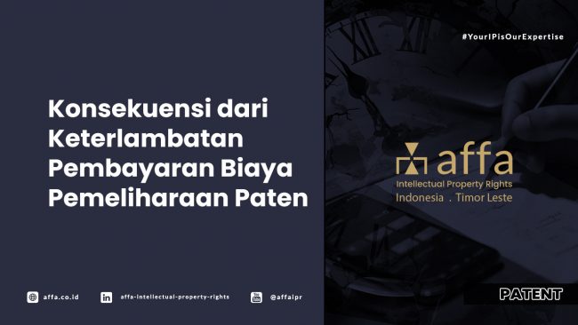 konsekuensi-dari-keterlambatan-pembayaran-biaya-pemeliharaan-paten-affa Konsekuensi dari Keterlambatan Pembayaran Biaya Pemelirahaan Paten - AFFA IPR