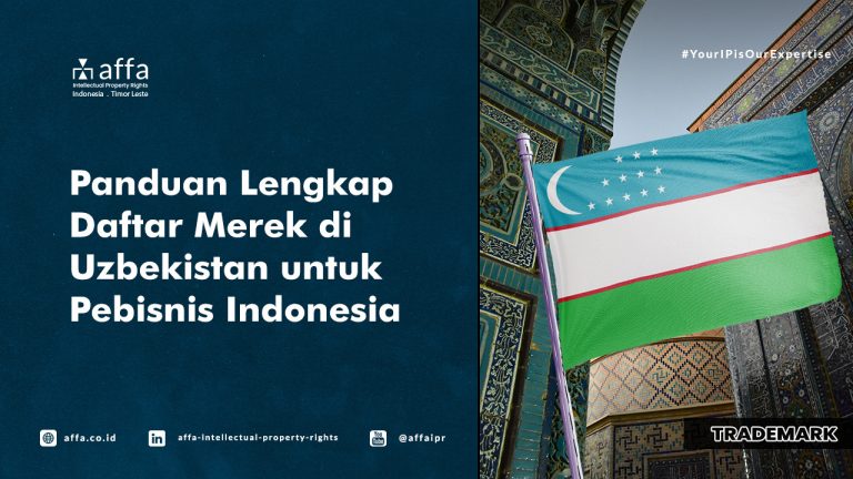 panduan-lengkap-daftar-merek-di-uzbekistan-untuk-pebisnis-indonesia-affa Panduan Lengkap Daftar Merek di Uzbekistan untuk Pebisnis Indonesia - AFFA IPR