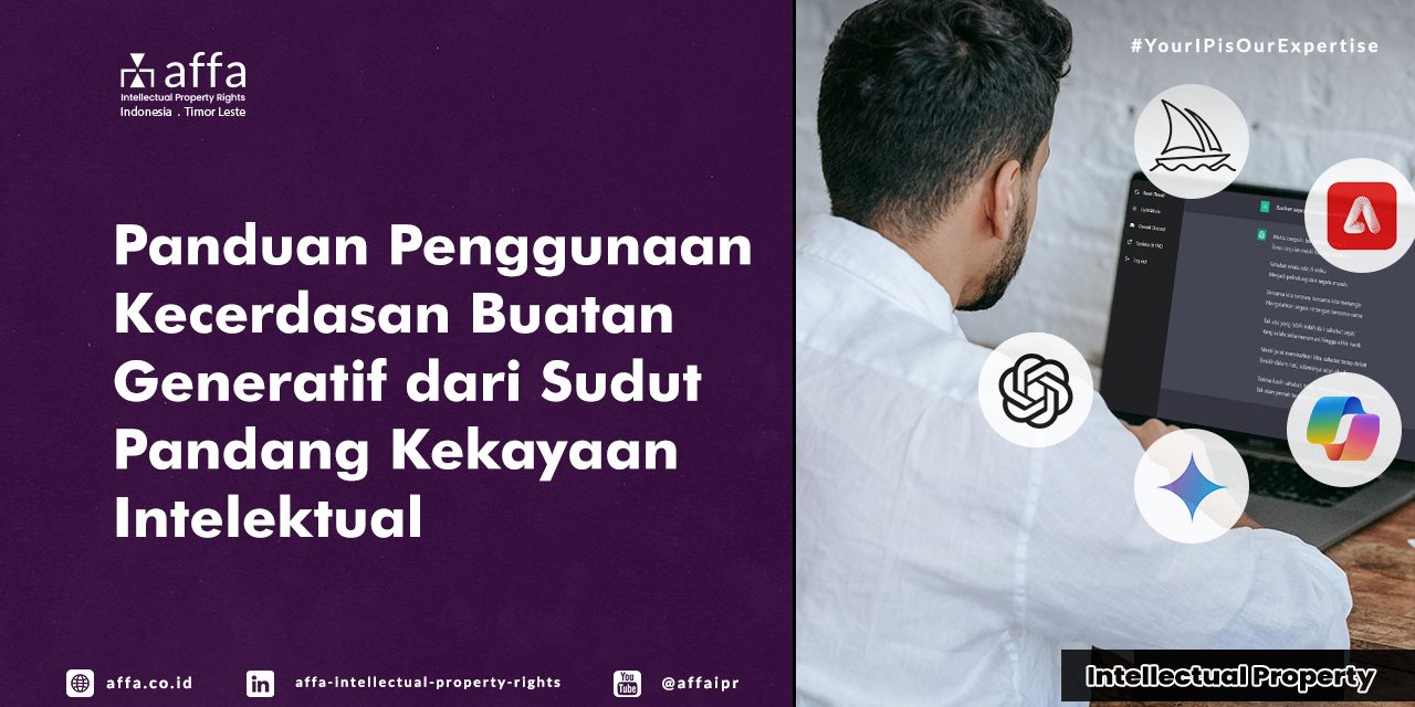 panduan-penggunaan-kecerdasan-buatan-generatif-dari-sudut-pandang-kekayaan-intelektual-affa Panduan Penggunaan Kecerdasan Buatan Generatif dari Sudut Pandang Kekayaan Intelektual - AFFA IPR