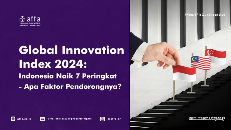 global-innovation-index-2024-indonesia-naik-7-peringkat-apa-faktor-pendorongnya-affa Global Innovation Index 2024: Indonesia Naik 7 Peringkat - Apa Faktor Pendorongnya? - AFFA IPR