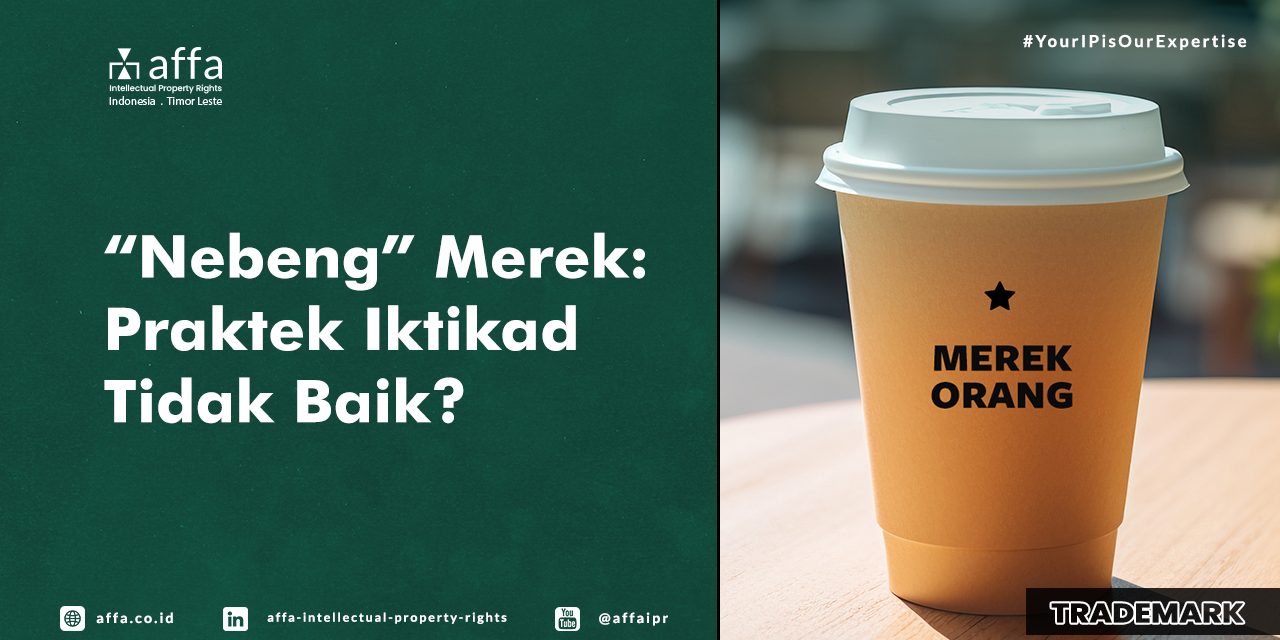 nebeng-merek-praktek-iktikad-tidak-baik-affa Nebeng Merek Praktek Iktikad Tidak Baik - AFFA IPR